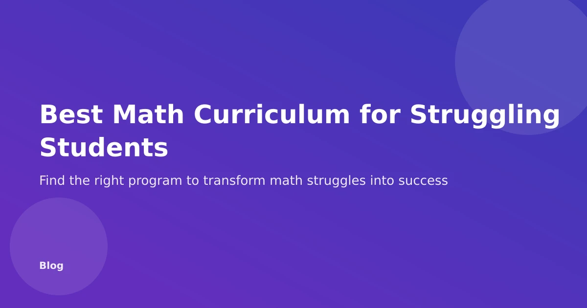 Best Math Curriculum for Struggling Students