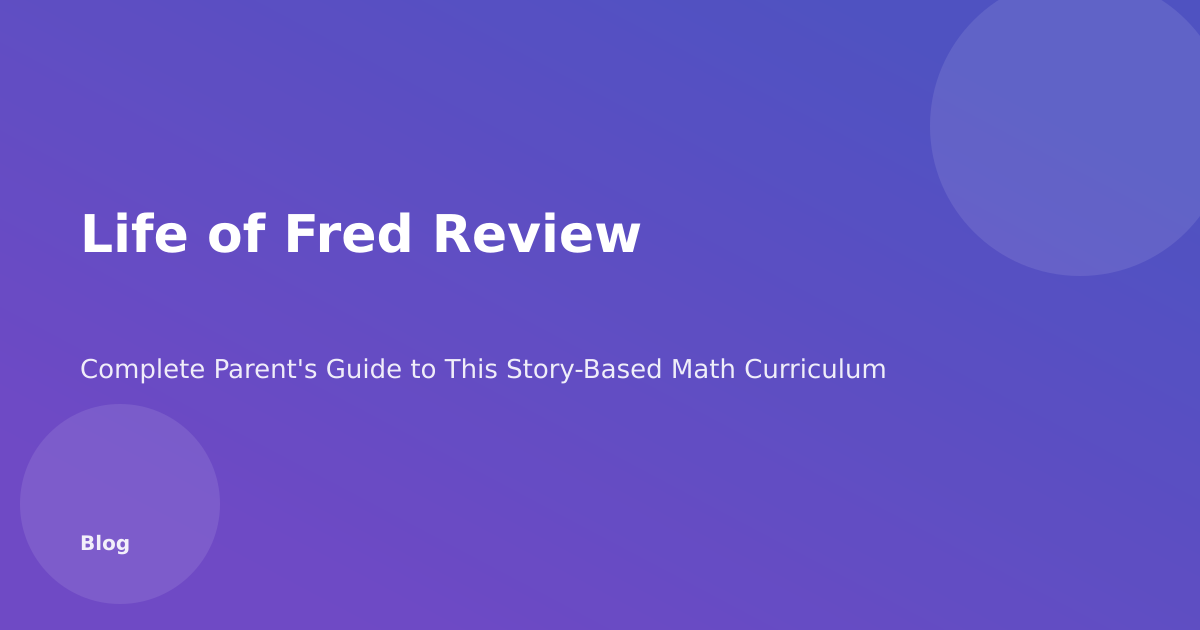 Life of Fred Review: Complete Parent’s Guide (2026)