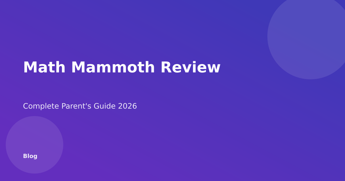 Math Mammoth Review: Complete Parent’s Guide (2026)