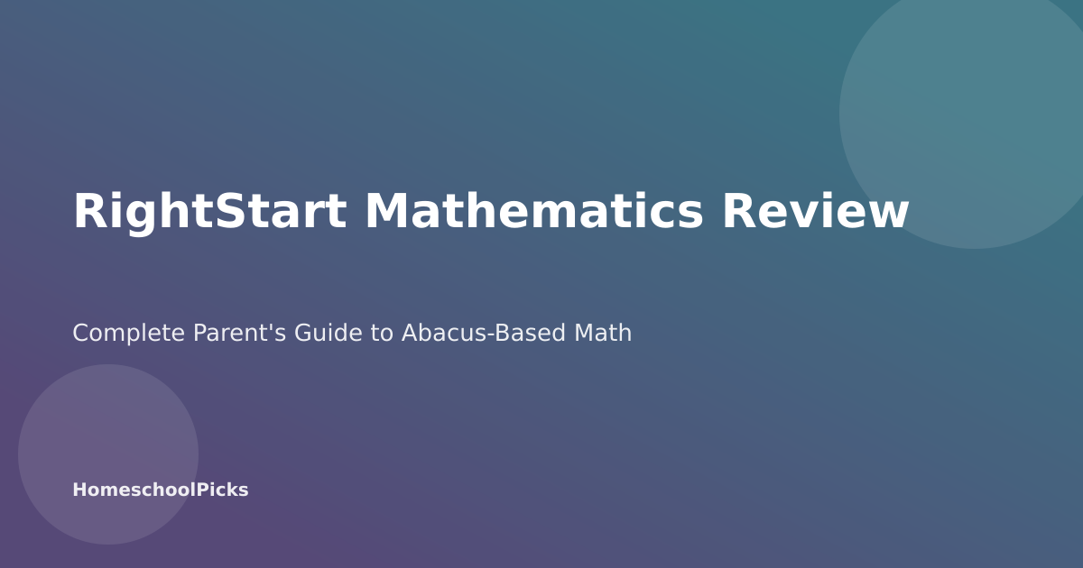 RightStart Mathematics Review: Parent’s Guide (2026)