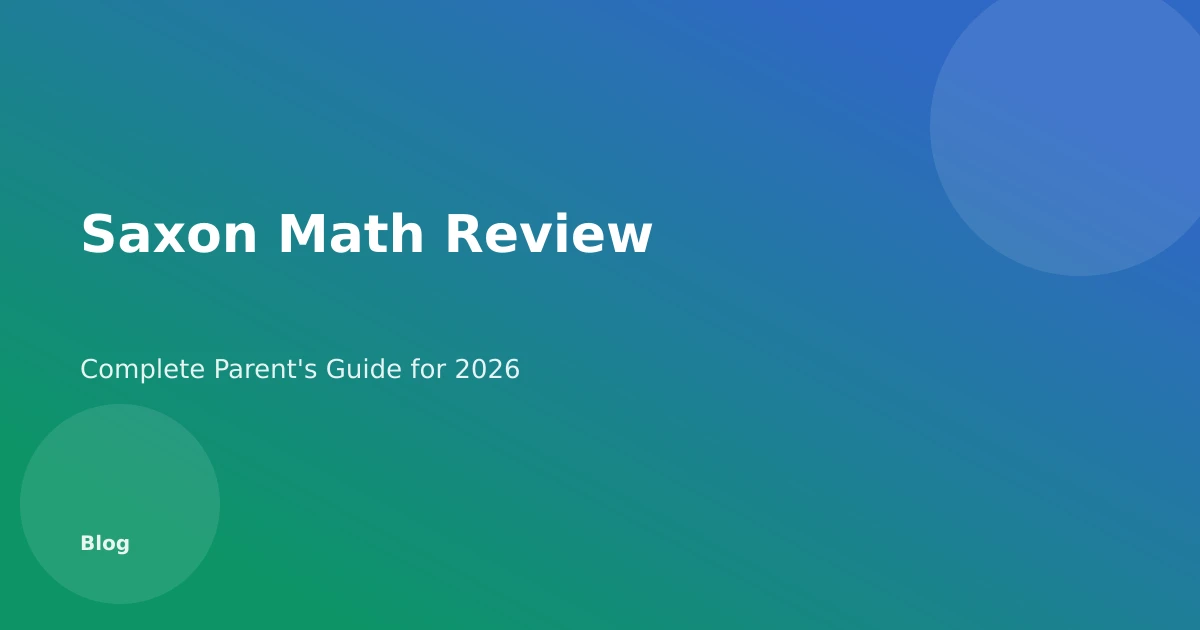 Saxon Math Review - Complete Parent's Guide for homeschool families